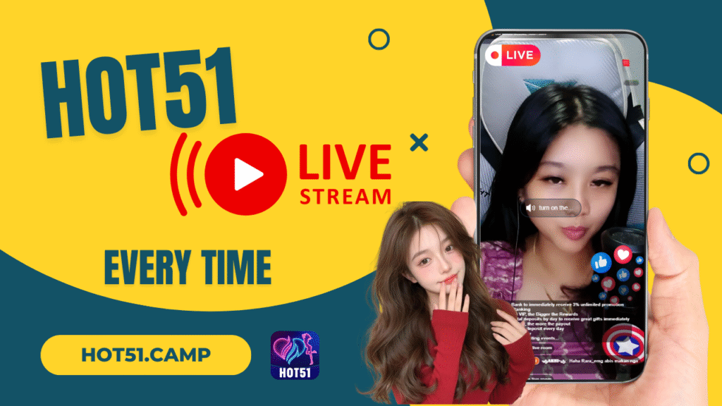 Hot51 – Dunia Live Streaming Seru di Ujung Jari Anda! hot51 live mod apk